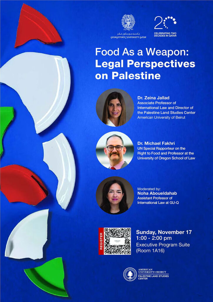 Poster titled “Food As a Weapon: Legal Perspectives on Palestine,” with speaker photos, event details for Sunday, November 17, 1–2 pm at the Executive Program Suite, and logos of organizing institutions.