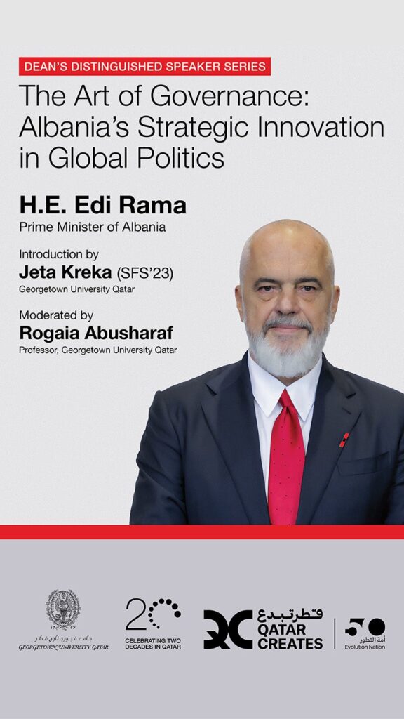 A formal event poster featuring H.E. Edi Rama in a suit and red tie, promoting a talk on The Art of Governance: Albania’s Strategic Innovation in Global Politics at Georgetown University Qatar. Event details and logos are included.