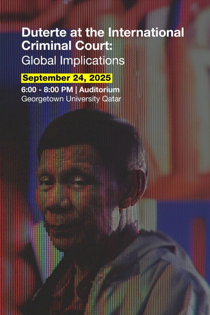“Duterte at the International Criminal Court: Global Implications.” The event is scheduled for September 24, 2025, from 6:00–8:00 PM at the Auditorium, Georgetown University Qatar. The background features a stylized, pixelated image of Rodrigo Duterte.