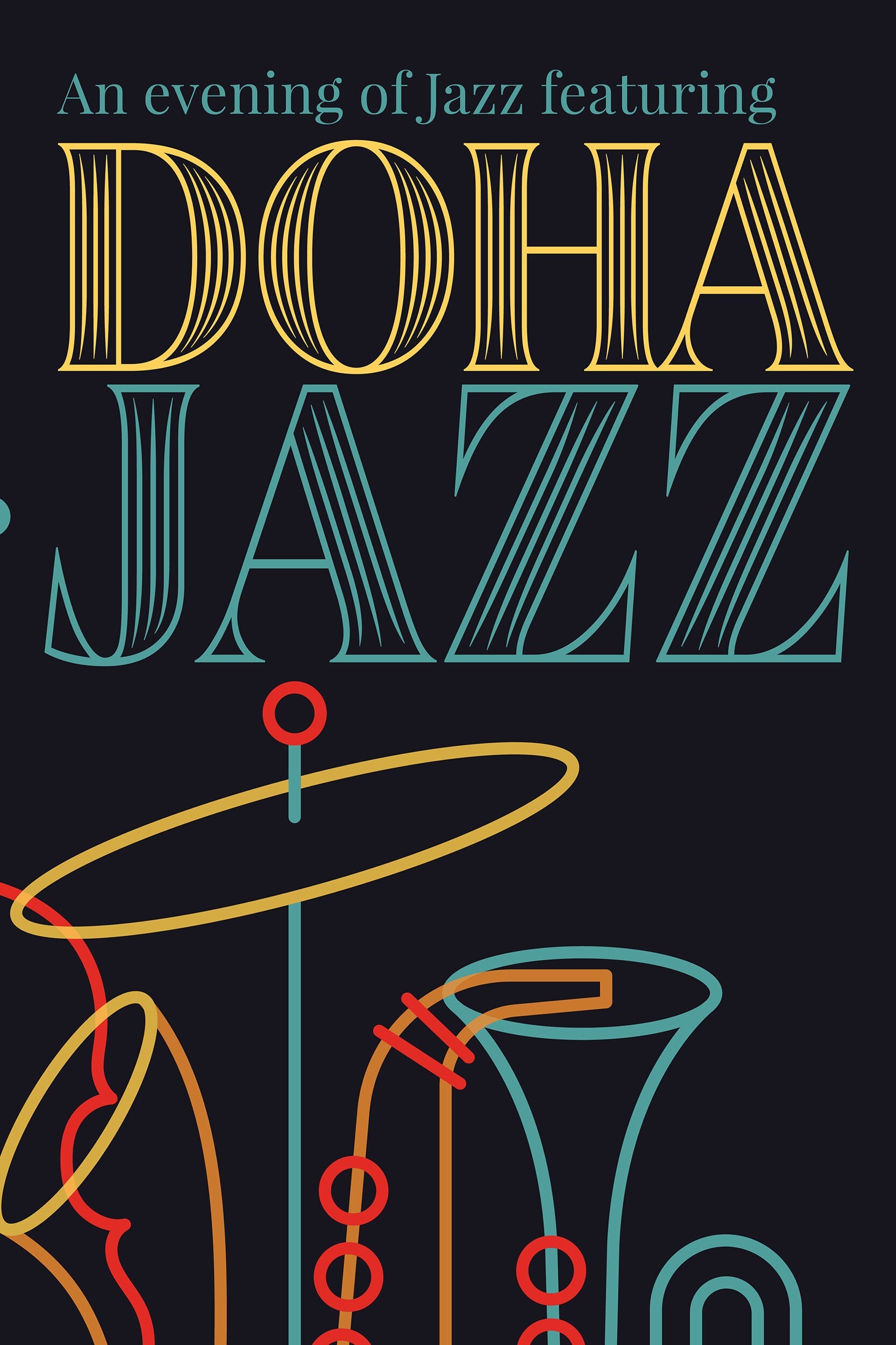 A poster with colorful, stylized outlines of jazz instruments and large text reading, An evening of Jazz featuring DOHA JAZZ, on a dark background.