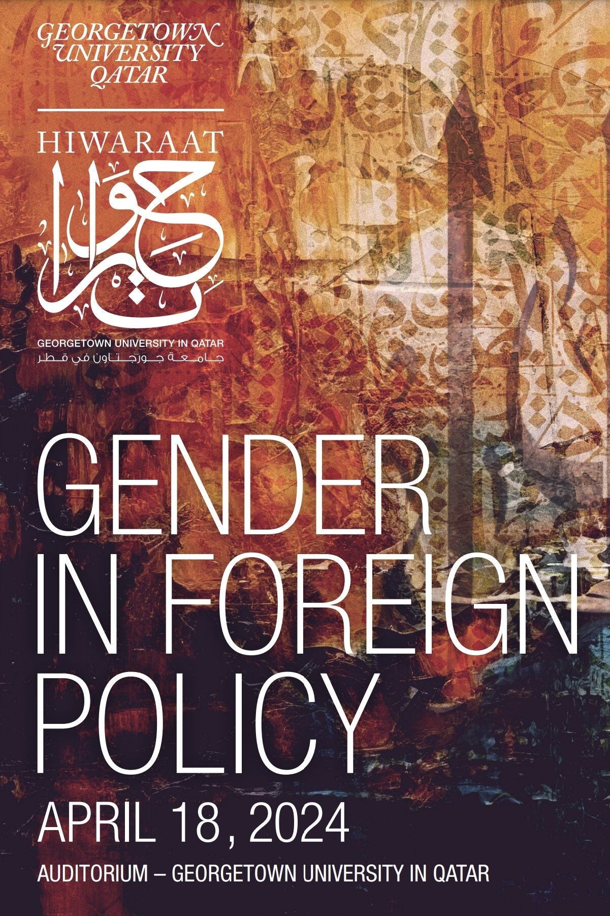 Poster for Georgetown University in Qatars Hiwaraat event titled Gender in Foreign Policy, scheduled for April 18, 2024, at the universitys auditorium. Abstract background with Arabic and English text.