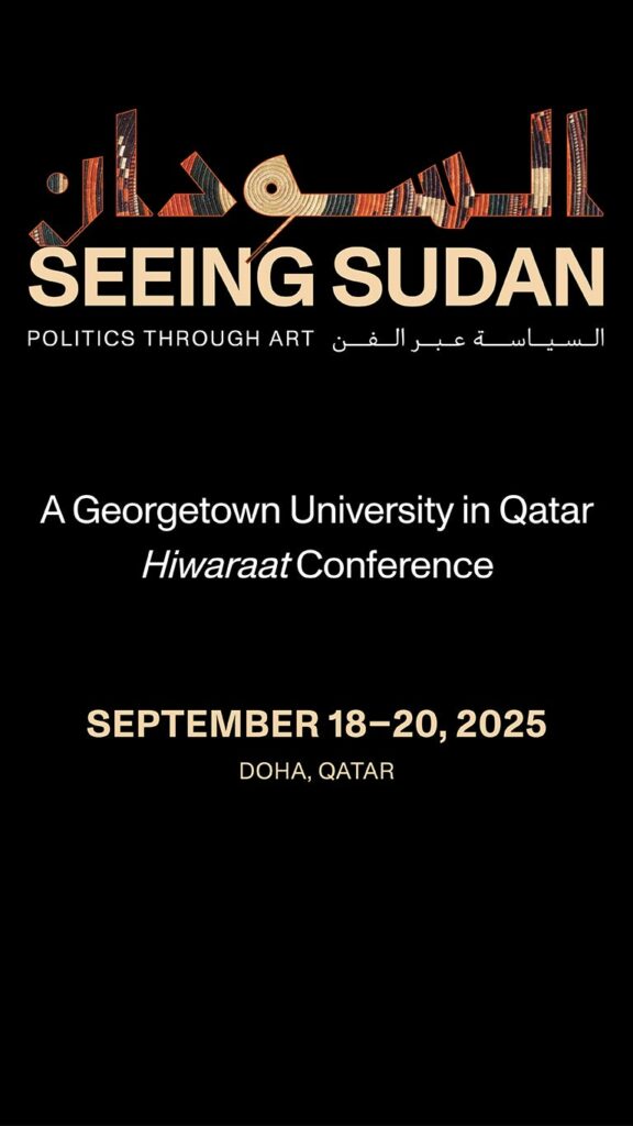Poster with SEEING SUDAN: POLITICS THROUGH ART in English and Arabic, advertising a Georgetown University in Qatar Hiwaraat Conference, September 18–20, 2025, in Doha, Qatar. Black background, bold text.