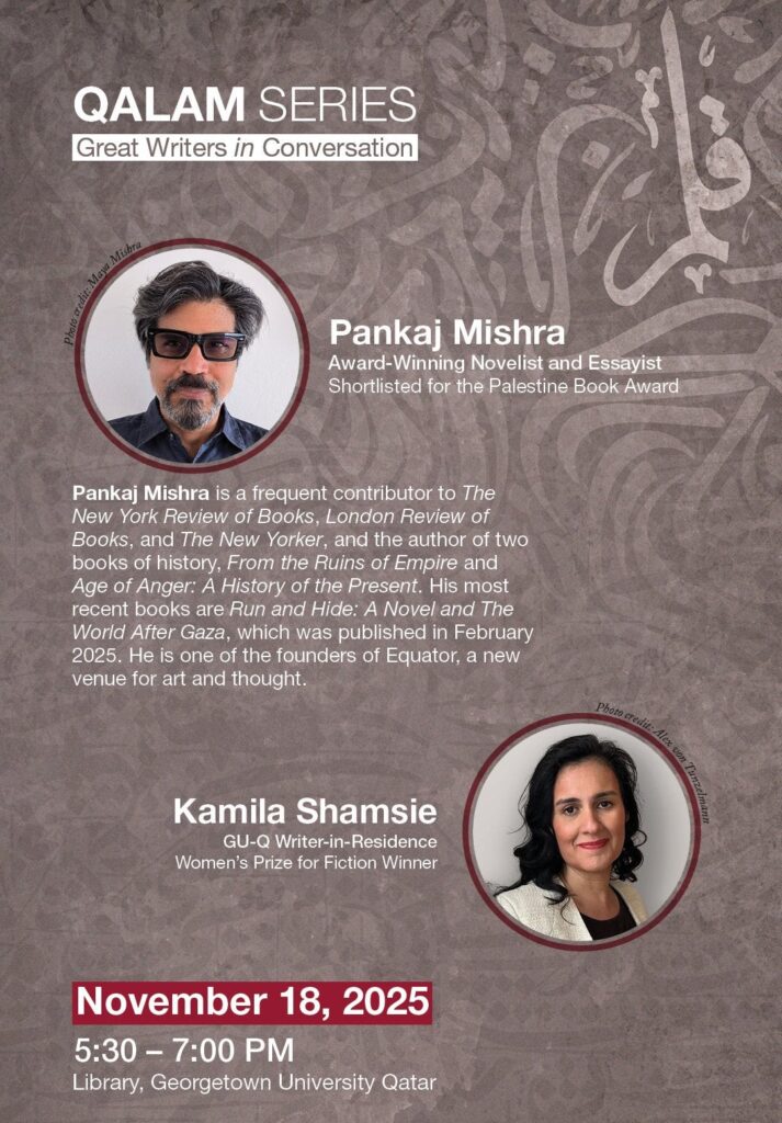 Event poster featuring Pankaj Mishra and Kamila Shamsie for the Qalam Series at Georgetown University Qatar on November 18, 2025. Includes photos of both writers and details about their achievements and event timing.