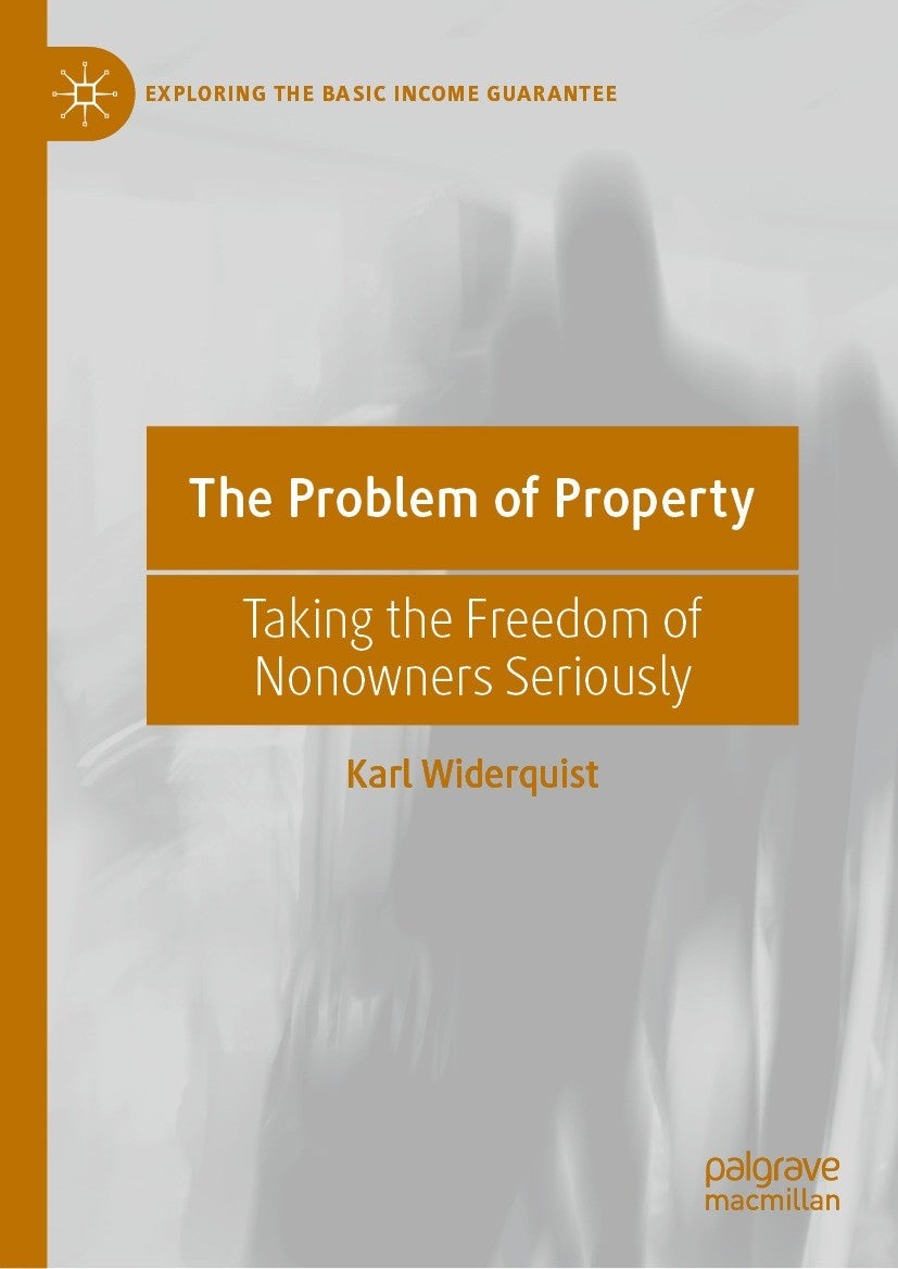 Book cover titled The Problem of Property: Taking the Freedom of Nonowners Seriously by Karl Widerquist. The design features abstract silhouettes and uses orange, white, and gray tones. Palgrave Macmillan logo is at the bottom.