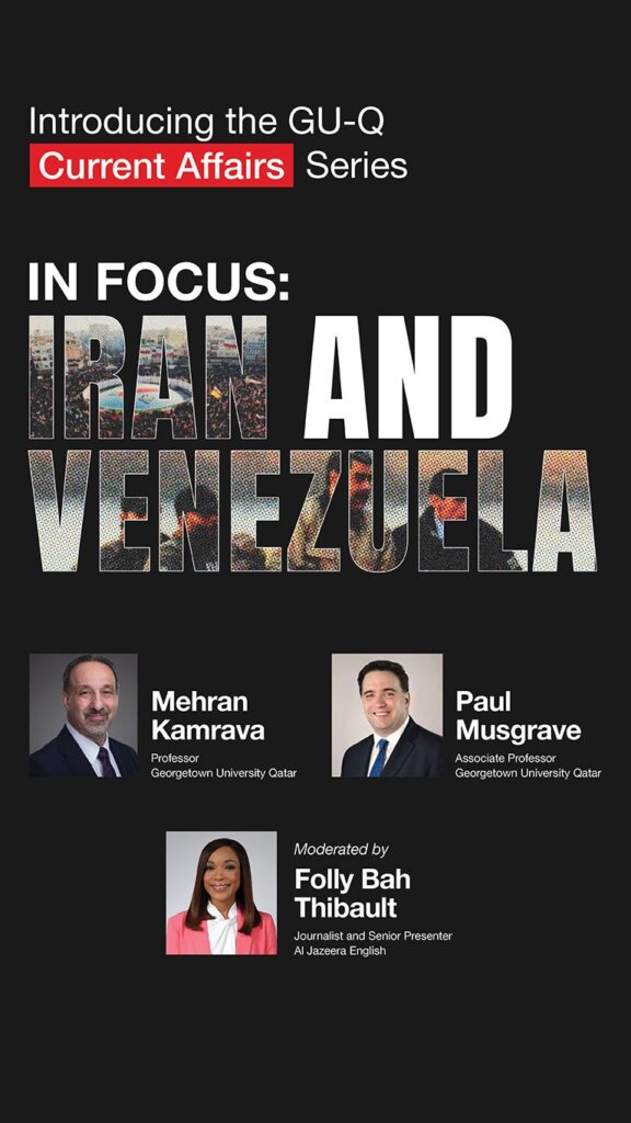 Event poster for GU-Q Current Affairs Series: In Focus—Iran and Venezuela, featuring speakers Mehran Kamrava, Paul Musgrave, and moderator Folly Bah Thibault, with their photos and titles.
