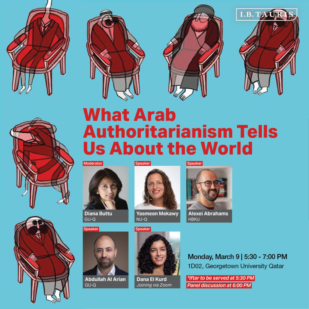 Event poster showing six illustrated red chairs, with headshots of panelists and moderator. Text reads “What Arab Authoritarianism Tells Us About the World,” listing event details, speakers, and time at Georgetown University Qatar.