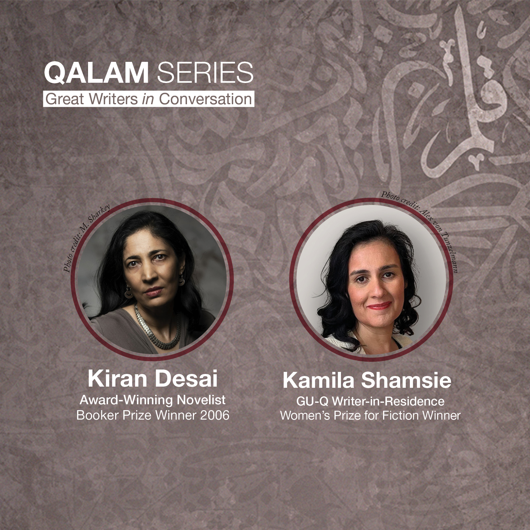 Two portraits of female authors, Kiran Desai and Kamila Shamsie, with text detailing their literary awards, against a brown patterned background promoting the Qalam Series: Great Writers in Conversation event.